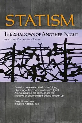 Államosítás: Egy másik éjszaka árnyai - Statism: The Shadows of Another Night