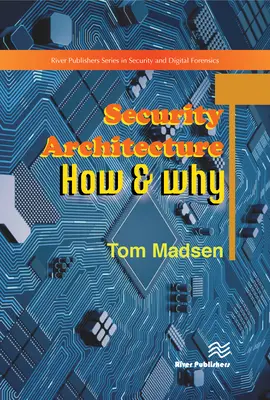 Biztonsági architektúra - Hogyan és miért - Security Architecture - How & Why