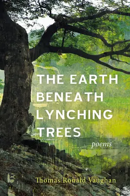 A föld a lincselő fák alatt - The Earth beneath Lynching Trees