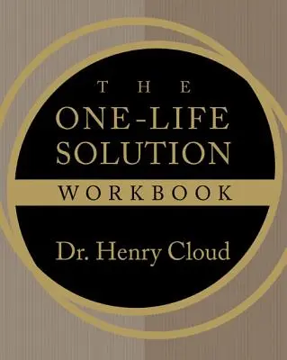 Az egy életre szóló megoldás munkafüzet - The One-Life Solution Workbook