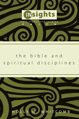 A Biblia és a lelki fegyelmek - The Bible and Spiritual Disciplines