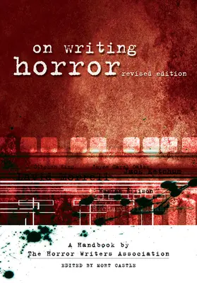 A horror megírásáról: A Horror Writers Association kézikönyve - On Writing Horror: A Handbook by the Horror Writers Association