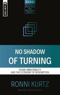 A megfordulás árnyéka nélkül: Az isteni változhatatlanság és a megváltás gazdasága - No Shadow of Turning: Divine Immutability and the Economy of Redemption