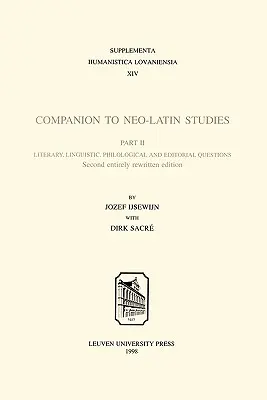 Companion to Neo-Latin Studies: A neolatin irodalom története és elterjedése - Companion to Neo-Latin Studies: History and Diffusion of Neo-Latin Literature