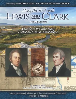 Lewis és Clark nyomában: A Guide to the Trail Today - Along the Trail with Lewis & Clark: A Guide to the Trail Today