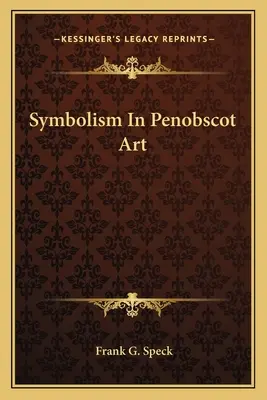 Szimbolizmus a penobscot művészetben - Symbolism in Penobscot Art