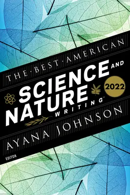 A legjobb amerikai tudományos és természeti írások 2022 - The Best American Science and Nature Writing 2022