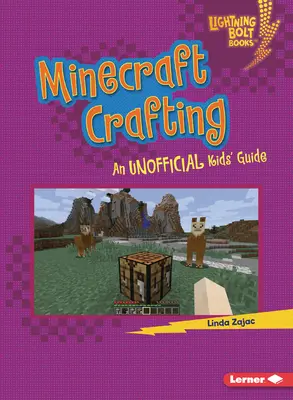 Minecraft Crafting: An Unofficial Kids' Guide: An Unofficial Kids' Guide - Minecraft Crafting: An Unofficial Kids' Guide