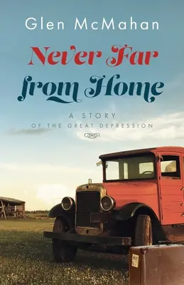 Sosem messze az otthontól: A Great Depression története - Never Far from Home: A Story of the Great Depression