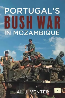 Portugália mozambiki bozótháborúja - Portugal's Bush War in Mozambique