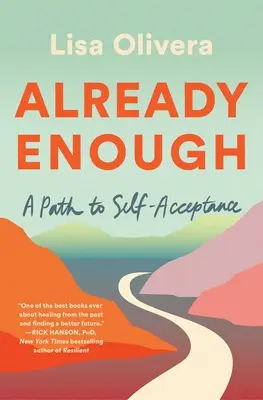 Már eleget: Egy út az önelfogadáshoz - Already Enough: A Path to Self-Acceptance