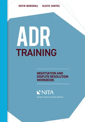 ADR-képzés: Tárgyalás és vitarendezés munkafüzet - ADR Training: Negotiation and Dispute Resolution Workbook