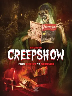 Shudder's Creepshow: A forgatókönyvtől a sikolyig - Shudder's Creepshow: From Script to Scream