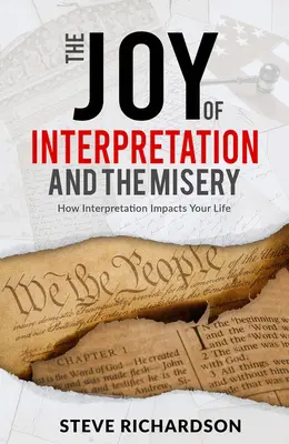 Az értelmezés öröme és a nyomorúság: Hogyan hat az értelmezés az életedre - The Joy of Interpretation and the Misery: How Interpretation Impacts Your Life