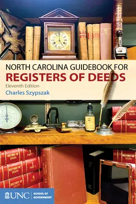 Észak-Karolina Útmutató az anyakönyvvezetők számára - North Carolina Guidebook for Registers of Deeds