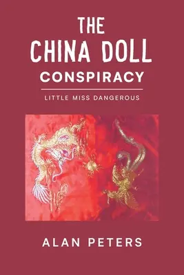 Spiknutí čínských panenek: Malá slečna nebezpečná - The China Doll Conspiracy: Little Miss Dangerous