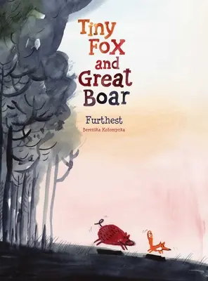 Apró róka és a nagy vaddisznó második könyv: A legtávolabbi - Tiny Fox and Great Boar Book Two: Furthest