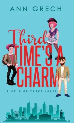 Harmadszorra már bűbájos: An MMF Bisexual Mnage Romance Novel - Third Time's A Charm: An MMF Bisexual Mnage Romance Novel