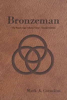 Bronzember: A Ruach Saga harmadik kötete - Második kiadás - Bronzeman: The Ruach Saga Volume Three-Second Edition