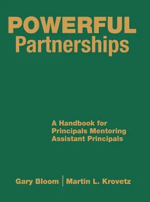 Powerful Partnerships: Kézikönyv az igazgatóhelyetteseket mentoráló igazgatók számára - Powerful Partnerships: A Handbook for Principals Mentoring Assistant Principals