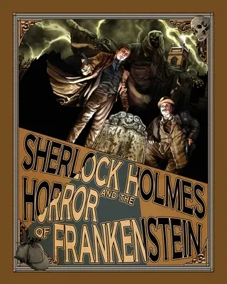 Sherlock Holmes és Frankenstein borzalma - Sherlock Holmes and the Horror of Frankenstein