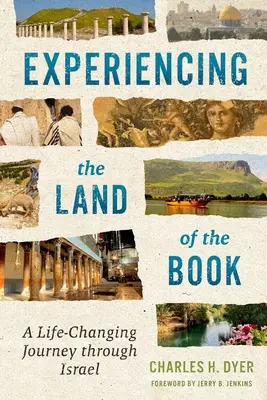 A könyv földjének megtapasztalása: Egy életre szóló utazás Izraelben - Experiencing the Land of the Book: A Life-Changing Journey Through Israel