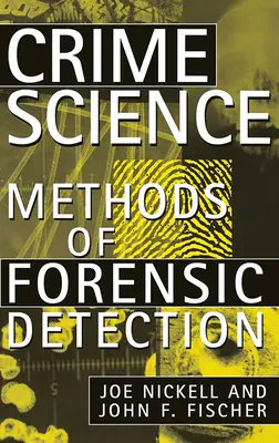 Bűnügyi tudomány: A törvényszéki felderítés módszerei - Crime Science: Methods of Forensic Detection