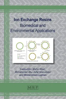 Ioncserélő gyanták: és környezetvédelmi alkalmazások: Biomedicinális és környezetvédelmi alkalmazások - Ion Exchange Resins: Biomedical and Environmental Applications