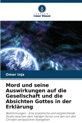 Mord und seine Auswirkungen auf die Gesellschaft und die Absichten Gottes in der Erklrung (A Mord és annak hatásai a társadalomra és Isten abszurditása a magyarázatban) - Mord und seine Auswirkungen auf die Gesellschaft und die Absichten Gottes in der Erklrung