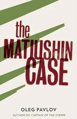 A Matiushin ügy - The Matiushin Case