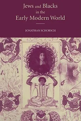 Zsidók és feketék a kora újkori világban - Jews and Blacks in the Early Modern World