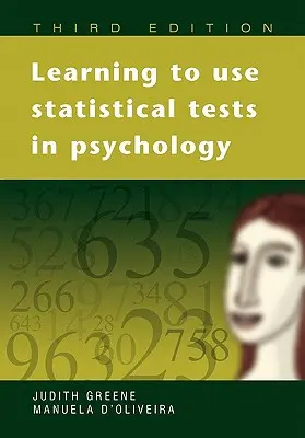 Statisztikai tesztek használatának elsajátítása a pszichológiában - Learning to Use Statistical Tests in Psychology