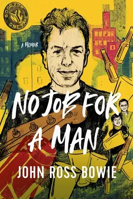 Nincs munka egy férfinak: A Memoir - No Job for a Man: A Memoir