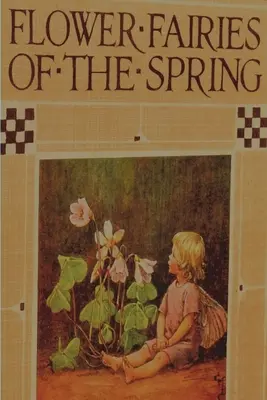 A tavasz virágtündérei - Flower Fairies of the Spring