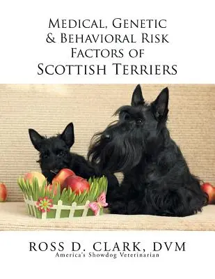 Zdravotní, genetické a behaviorální rizikové faktory skotských teriérů - Medical, Genetic & Behavioral Risk Factors of Scottish Terriers