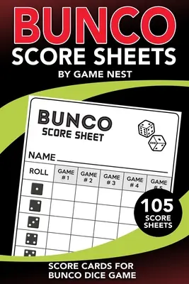 Bunco Score Sheets: 105 pontgyűjtő lapok Bunco kockajáték készlet könyv - Bunco Score Sheets: 105 Score Keeping Pads Bunco Dice Game Kit Book