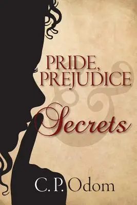 Büszkeség, balítélet és titkok - Pride, Prejudice & Secrets