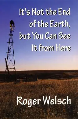 Nem a világ vége, de innen már látszik - It's Not the End of the Earth, But You Can See It from Here