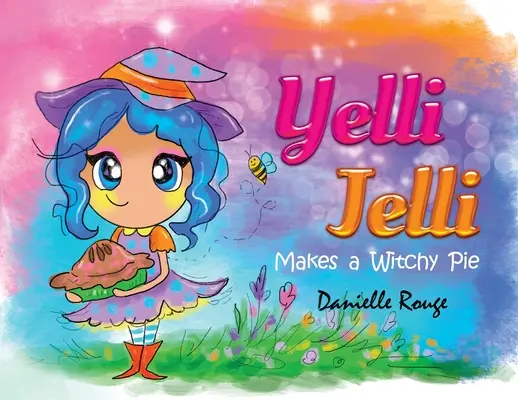 Yelli Jelli - Boszorkányos pitét készít - Yelli Jelli - Makes a Witchy Pie