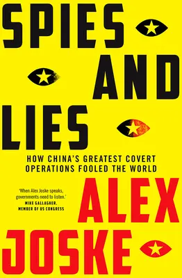 Kémek és hazugságok: Hogyan verték át Kína legnagyobb titkos műveletei a világot? - Spies and Lies: How China's Greatest Covert Operations Fooled the World