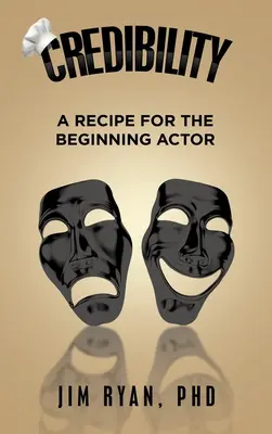 Hitelesség: Recept a kezdő színészeknek - Credibility: A Recipe for the Beginning Actor