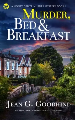MURDER, BED & BREAKFAST egy abszolút lebilincselő hangulatos krimi-regény - MURDER, BED & BREAKFAST an absolutely gripping cozy mystery novel