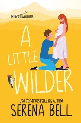 Egy kicsit vadabb: Egy gőzölgő kisvárosi romantikus vígjáték - A Little Wilder: A Steamy Small-Town Romantic Comedy