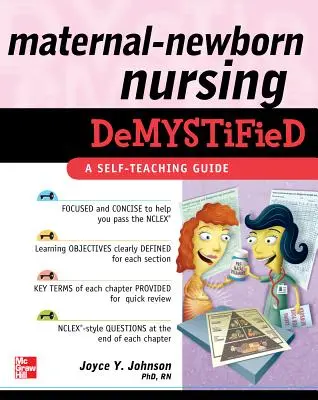 Anyai-Újszülött ápolás demisztifikálva: A Self-Teaching Guide - Maternal-Newborn Nursing Demystified: A Self-Teaching Guide