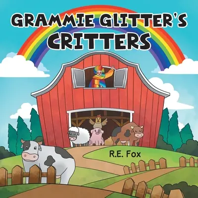 Glitter nagyi állatai - Grammie Glitter's Critters