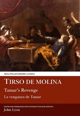 Tirso de Molina: Tamar bosszúja - Tirso de Molina: Tamar's Revenge