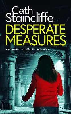 DESPERATE MEASURES egy lebilincselő, fordulatokkal teli krimi - DESPERATE MEASURES a gripping crime thriller filled with twists