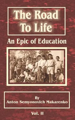 Az út az élethez: (A nevelés eposza), második rész - The Road to Life: (An Epic of Education), Part Two