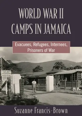 Második világháborús táborok Jamaikában - World War II Camps in Jamaica