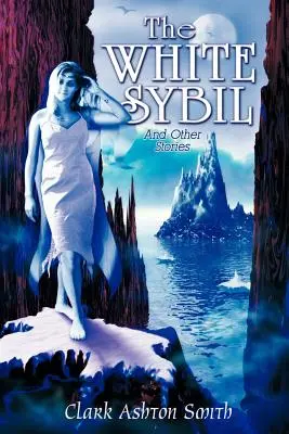 A fehér Sybil és más történetek - The White Sybil and Other Stories